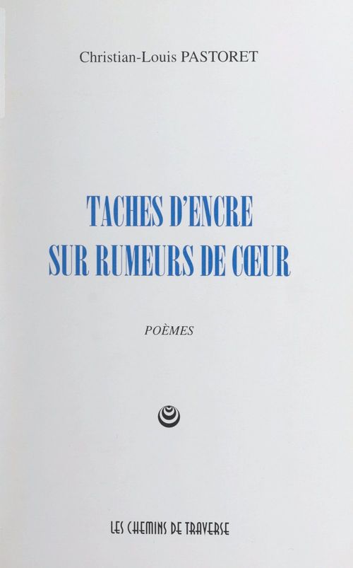 Couverture ebook de Taches d'encre sur rumeurs de coeur, de Christian-Louis Pastoret