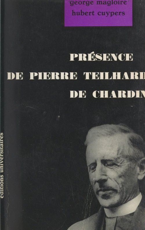 Couverture ebook de Présence de Pierre Teilhard de Chardin, de George Magloire, Hubert Cuypers