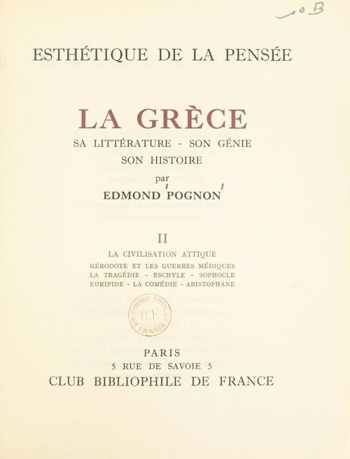 Couverture ebook de La Grèce, sa littérature, son génie, son histoire (2). La civilisation attique. Hérodote et les guerres médiques, la tragédie, Eschyle, Sophocle, Euripide, la comédie, Aristophane, de Edmond Pognon