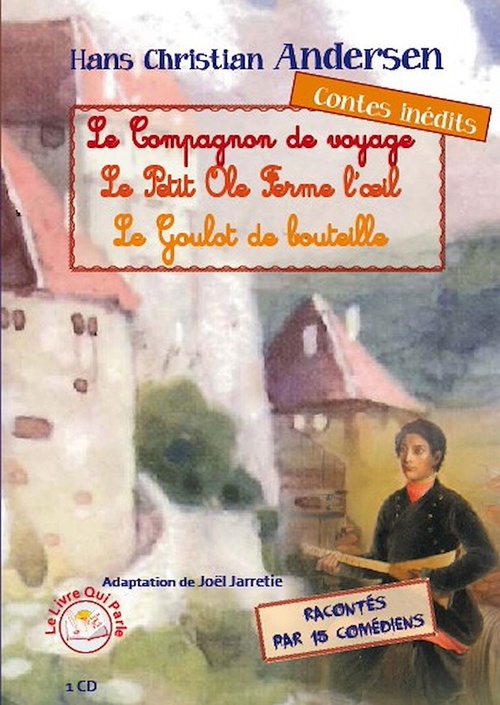 audiobook cover of Le Compagnon de voyage  et autres contes merveilleux, by Hans Christian Andersen, Joel Jarretie