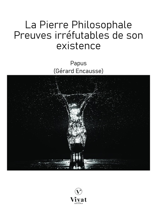 Couverture ebook de La Pierre Philosophale - Preuves irréfutables de son existence, de Gerard Encausse Dit Papus