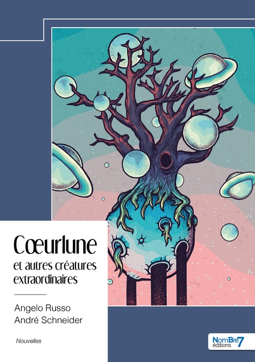Couverture ebook de Coeurlune et autres créatures extraordinaires, de Angelo Russo, André Schneider