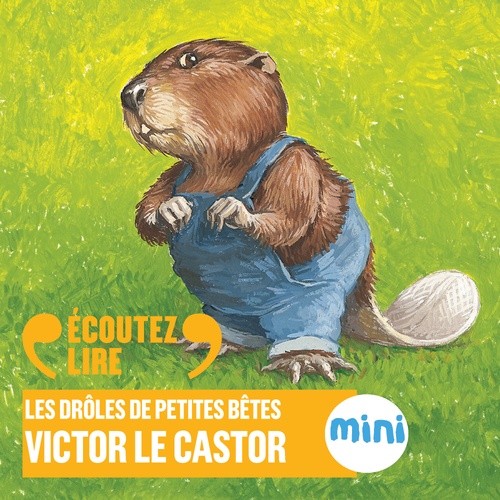 Couverture audiobook de Victor le castor - Les Drôles de Petites Bêtes, de Antoon Krings