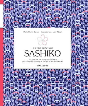 ebook cover of Le petit précis de sashiko, by Marie-Noëlle Bayard, Lucy Tézier