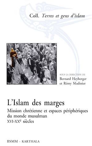 Couverture ebook de L'islam des marges, de Bernard Heyberger, Rémy Madinier