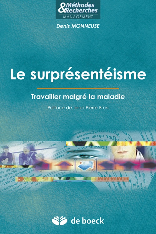 Couverture ebook de Le surprésentéisme : Travailler malgré la maladie, de Denis Monneuse