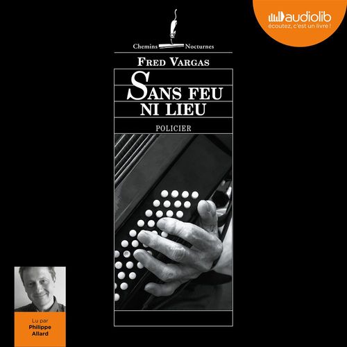 audiobook cover of Sans feu ni lieu, by Fred Vargas