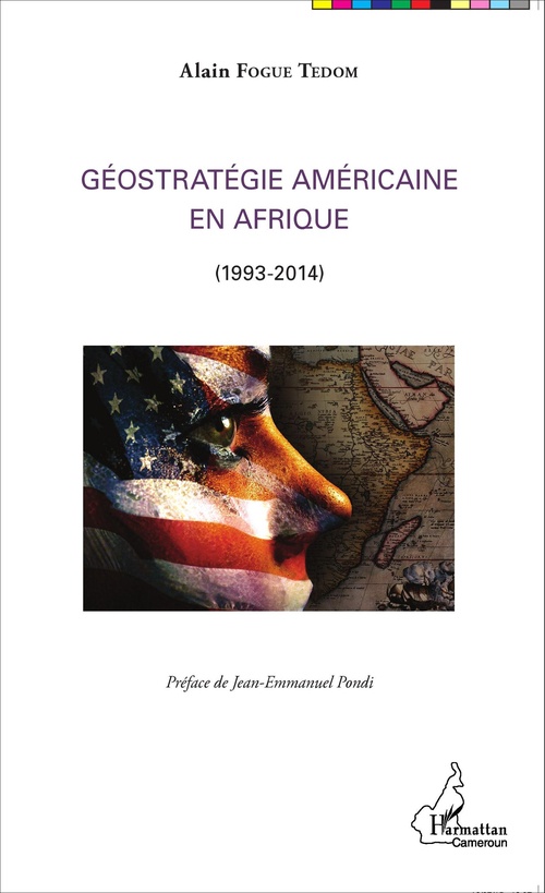 Couverture ebook de Géostratégie Américaine en Afrique, de Alain Fogué tedom