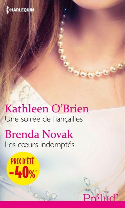 ebook cover of Une soirée de fiançailles - Les coeurs indomptés, by Brenda Novak, Kathleen O'Brien