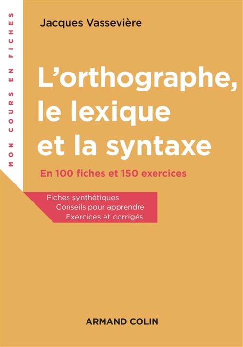 Couverture ebook de L'orthographe, le lexique et la syntaxe, de Jacques Vassevière