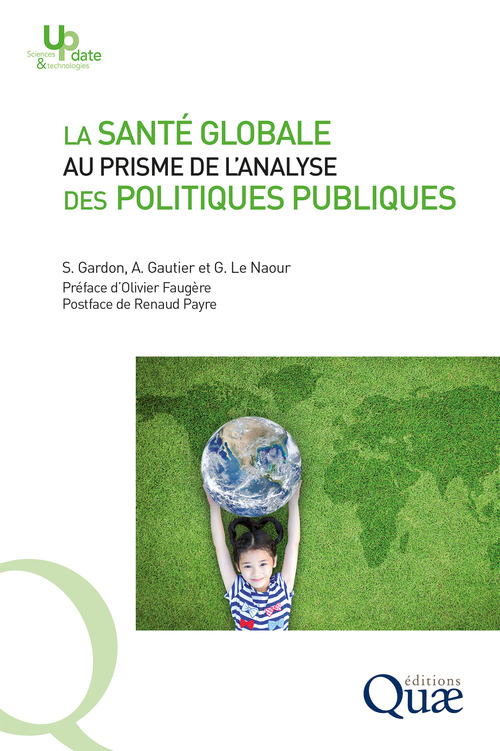 ebook cover of La santé globale au prisme de l'analyse des politiques publiques, by Sébastien Gardon, Amandine Gautier, Gwenola Le naour