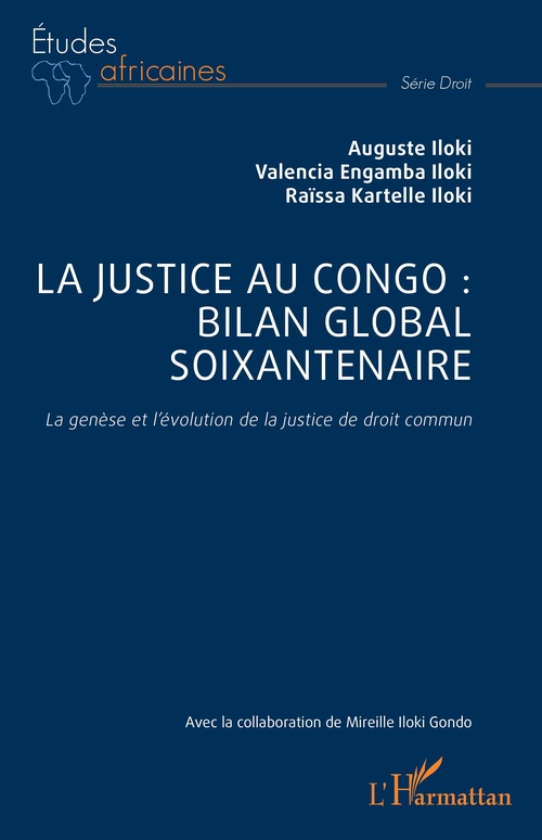 Couverture ebook de La justice au Congo : bilan global soixantenaire, de Valencia Engamba Iloki, Auguste Iloki, Raissa Kartelle Iloki