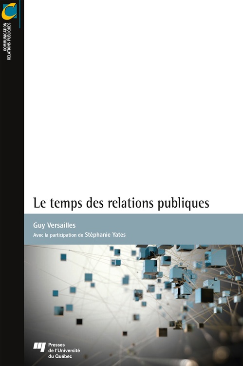 Couverture ebook de Le temps des relations publiques, de Guy Versailles, Stephanie Yates