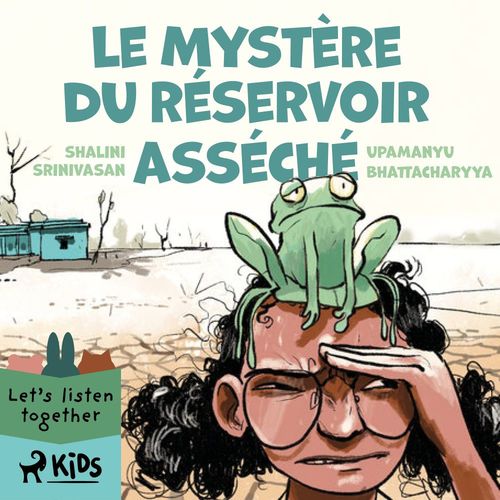 audiobook cover of Le Mystère du réservoir asséché, by Shalini Srinivasan, Upamanyu Bhattacharyya
