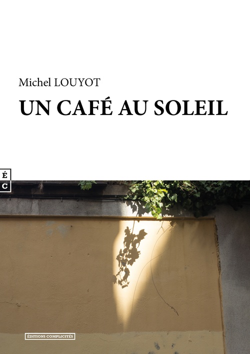 Couverture ebook de Un café au soleil, de Michel Louyot