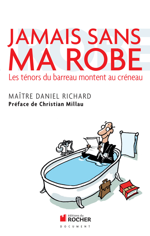 Couverture ebook de Jamais sans ma robe, de Daniel Richard