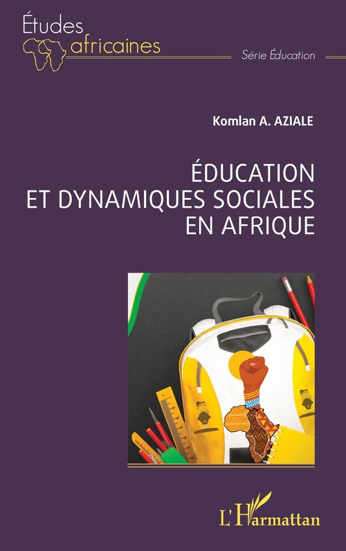 ebook cover of Éducation et dynamiques sociales en Afrique, by Komlan a. Aziale