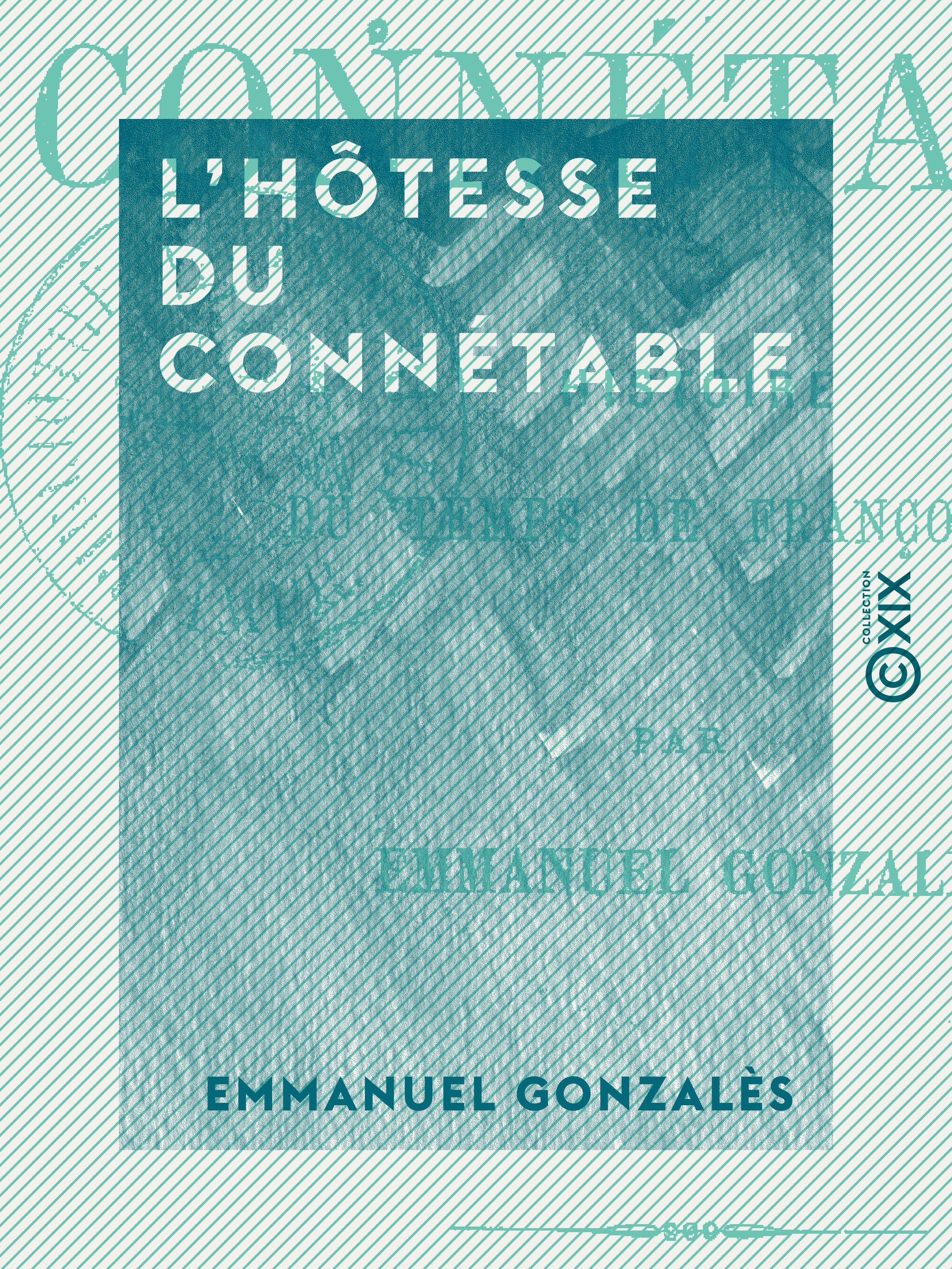 Couverture ebook de L'Hôtesse du connétable - Histoire du temps de François Ier, de Emmanuel Gonzales