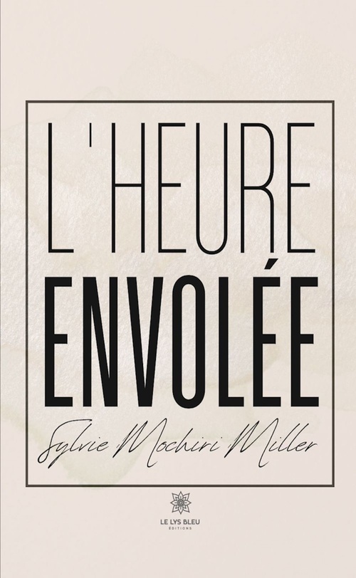 ebook cover of L'heure envolée, by Sylvie Mochiri Miller