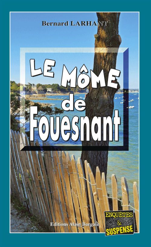 ebook cover of Le Môme de Fouesnant, by Bernard Larhant