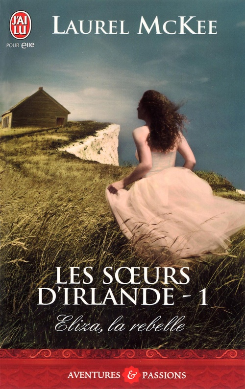 Couverture ebook de Les soeurs d'Irlande (Tome 1) - Eliza, la rebelle, de Laurel McKee
