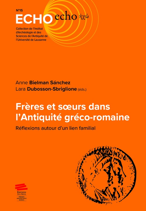 ebook cover of Frères et soeurs dans l´Antiquité gréco-romaine, by Anne Bielman, Lara Dubosson-Sbriglione