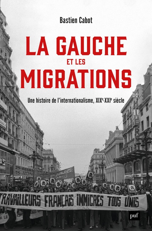 Couverture ebook de La gauche et les migrations : Une histoire mondiale (XVIIIe - XXIe siècle), de Bastien Cabot
