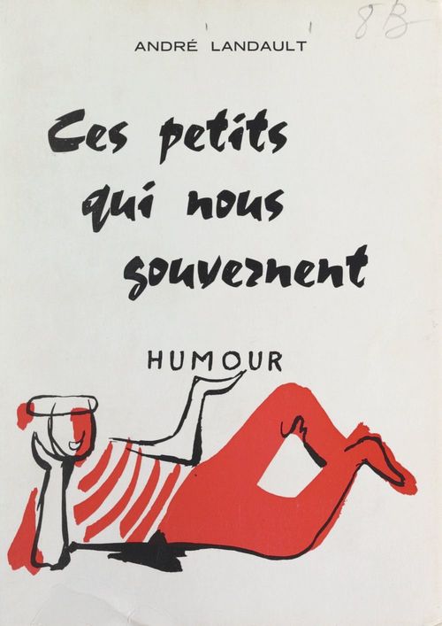 Couverture ebook de Ces petits qui nous gouvernent, de Andre Landault