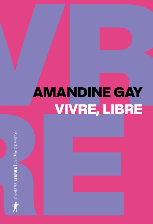 ebook cover of Vivre, libre - Exister au coeur de la suprématie blanche, by Amandine Gay