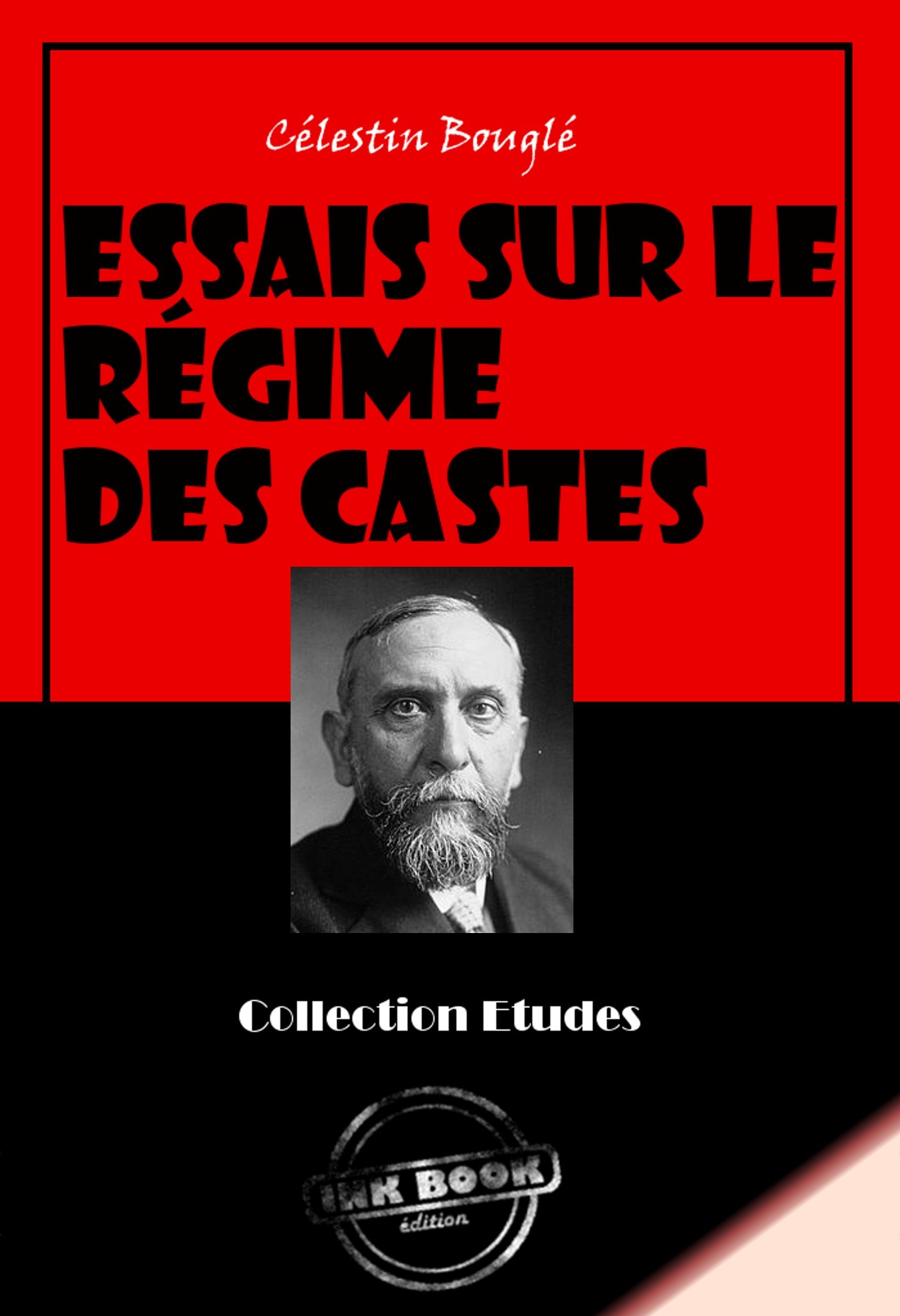 ebook cover of Essais sur le régime des castes [édition intégrale revue et mise à jour], by Célestin Bouglé