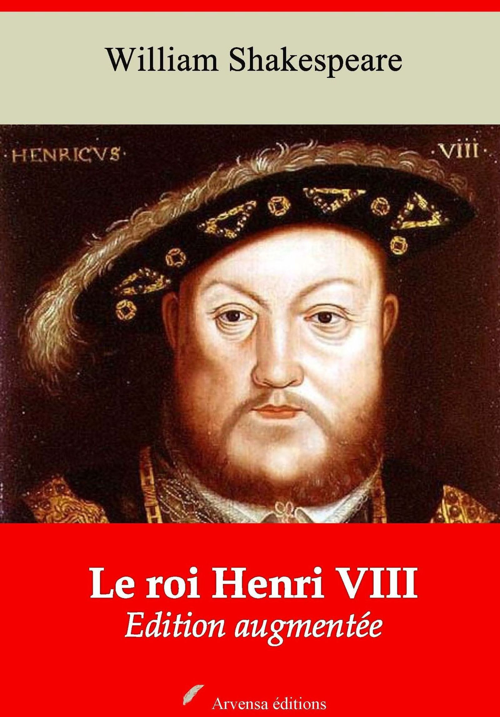 Couverture ebook de Le Roi Henri VIII - suivi d'annexes, de William Shakespeare