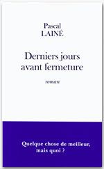Couverture ebook de Derniers jours avant fermeture, de Pascal Lainé