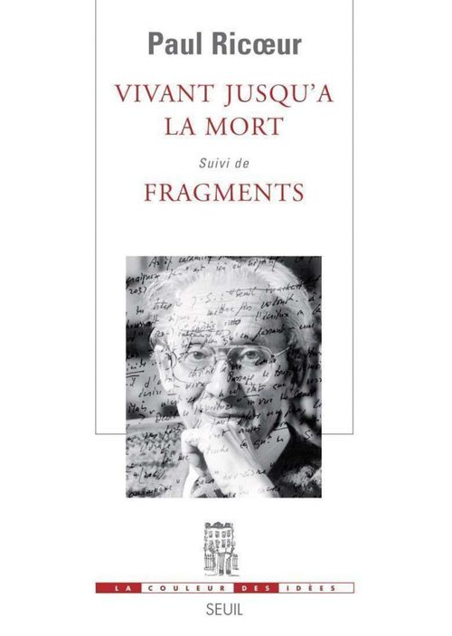 Couverture ebook de Vivant jusqu'à la mort. Suivi de Fragments, de Paul Ricoeur