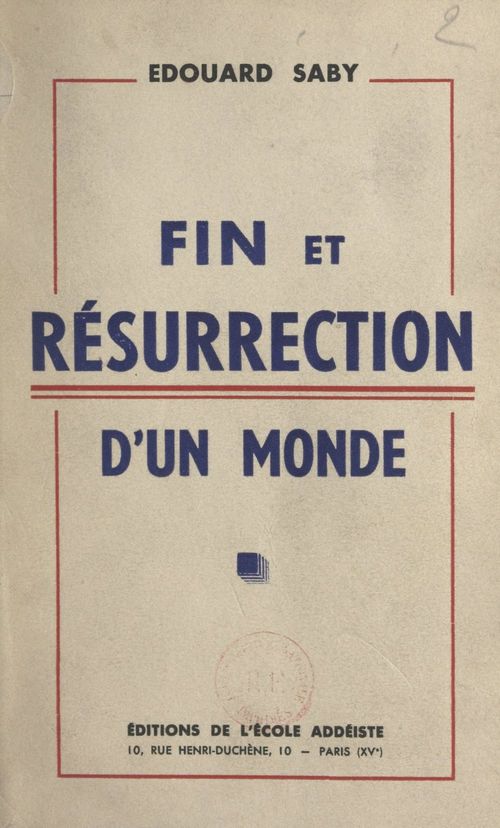 Couverture ebook de Fin et résurrection d'un monde, de Edouard Saby