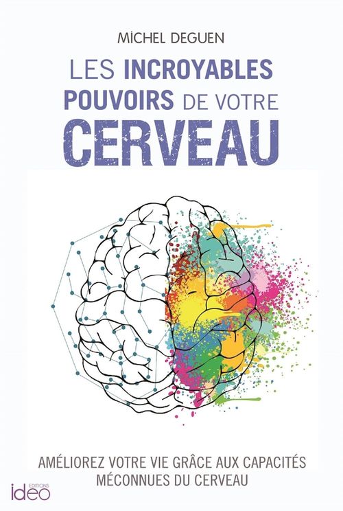ebook cover of Les incroyables pouvoirs de votre cerveau, by Michel Deguen