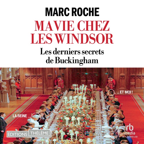 audiobook cover of Ma Vie chez les Windsor, by Marc Roche