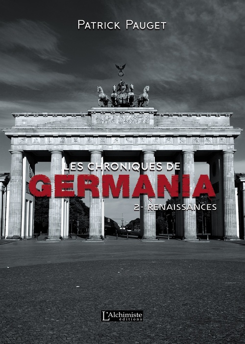 Couverture ebook de Les chroniques de Germania - Tome 2 : Renaissances, de Patrick Pauget