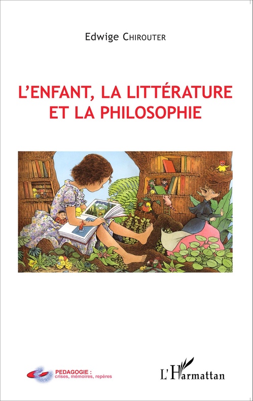 ebook cover of L'enfant, la littérature et la philosophie, by Edwige Chirouter