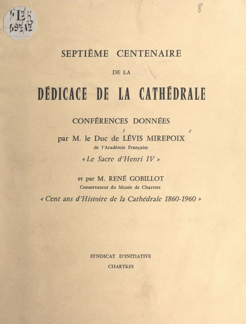Couverture ebook de Septième Centenaire de la dédicace de la cathédrale, de Antoine De Levis-Mirepoix, Rene Gobillot