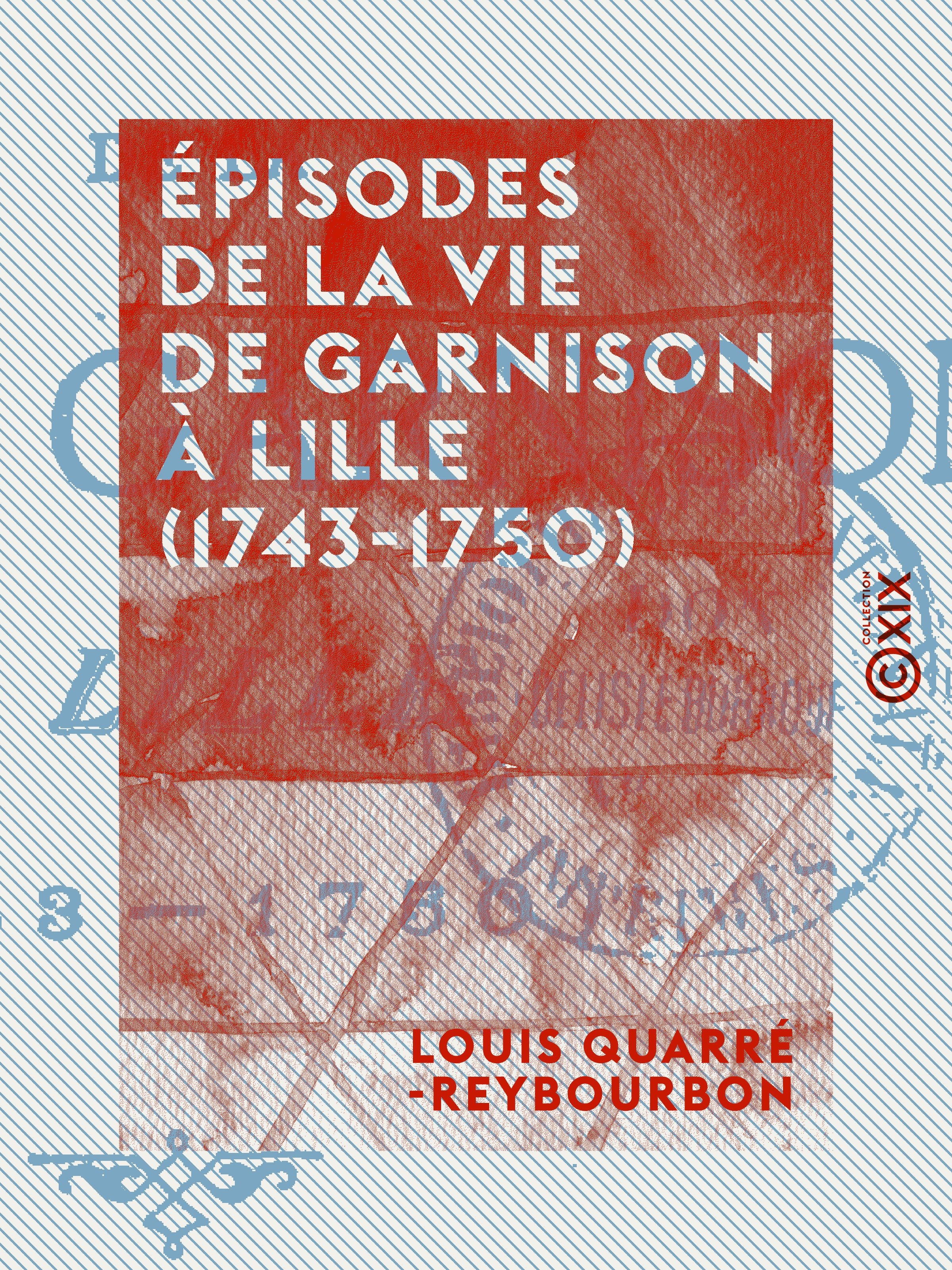 ebook cover of Épisodes de la vie de garnison à Lille (1743-1750), by Louis Quarre-Reybourbon