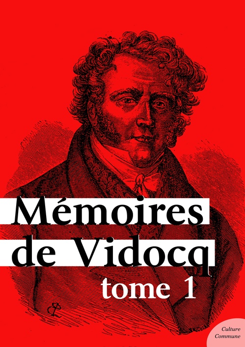 Couverture ebook de Mémoires de Vidocq, tome 1, de Vidocq