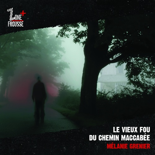 audiobook cover of Le vieux fou du chemin Maccabée, by Melanie Grenier