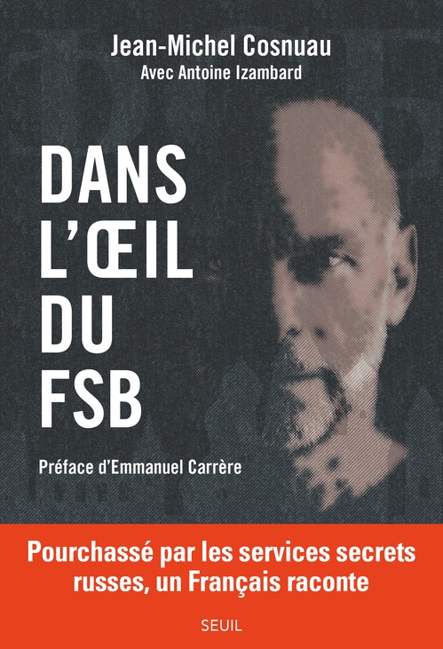 Couverture ebook de Dans l'oeil du FSB, de Jean-michel Cosnuau, Antoine Izambard