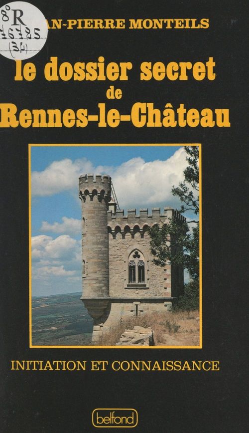 Couverture ebook de Le dossier secret de Rennes-le-Château, de Jean-Pierre Monteils