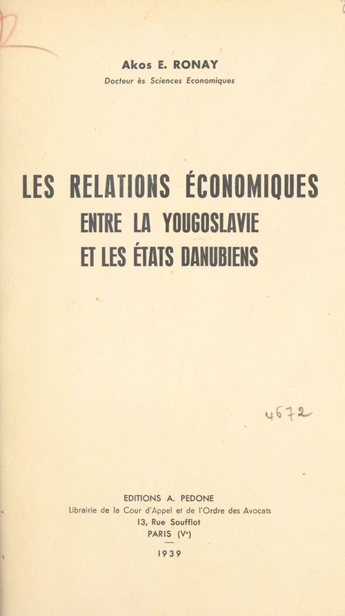 Couverture ebook de Les relations économiques entre la Yougoslavie et les États danubiens, de Akos E. Ronay