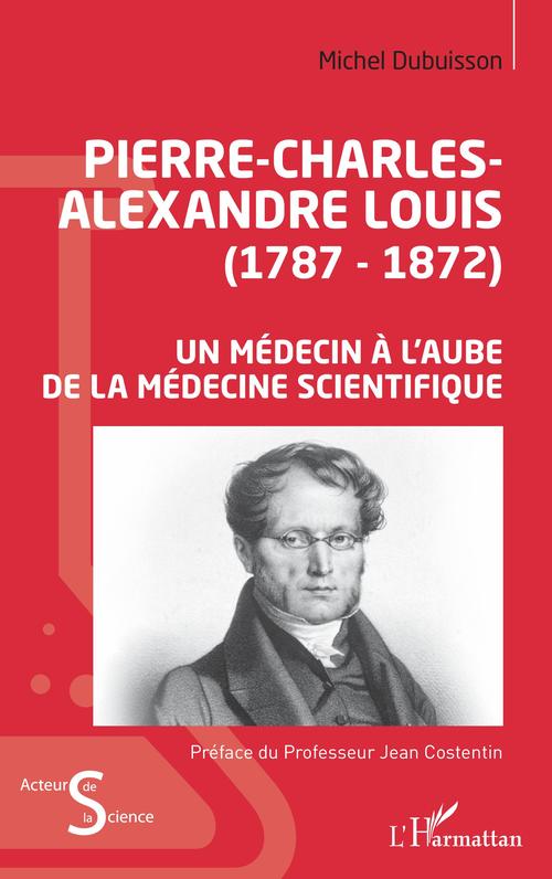Couverture ebook de Pierre-Charles-Alexandre Louis (1787-1872), de Michel Dubuisson