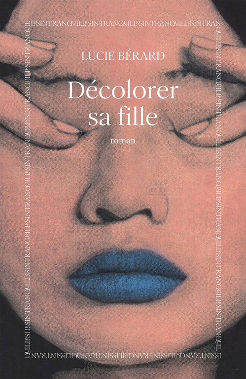 Couverture ebook de Décolorer sa fille : rentrée littéraire 2026, de Lucie Berard