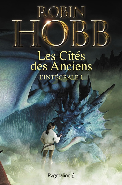 Couverture ebook de Les Cités des Anciens - L'Intégrale 1 (Tomes 1 et 2), de Robin Hobb