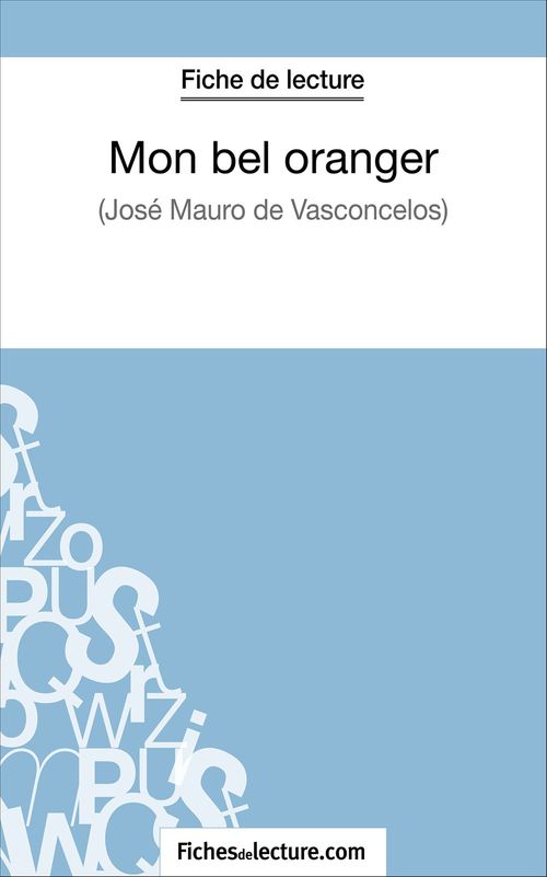 Couverture ebook de Mon bel oranger - José Mauro de Vasconcelos (Fiche de lecture), de Vanessa Grosjean