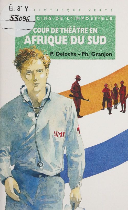 ebook cover of Médecins de l'impossible : Coup de théâtre en Afrique du Sud, by Deloche P, Granjon P